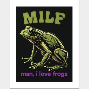 MILF / Man, I Love Frogs Posters and Art